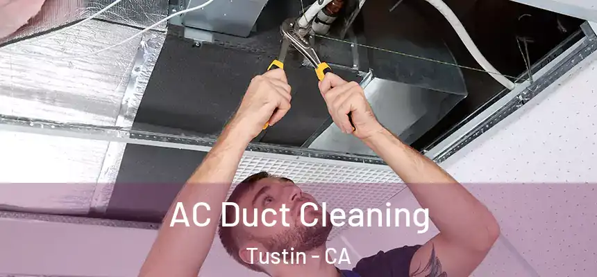 AC Duct Cleaning Tustin - CA